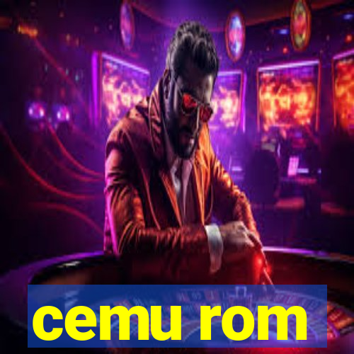 cemu rom